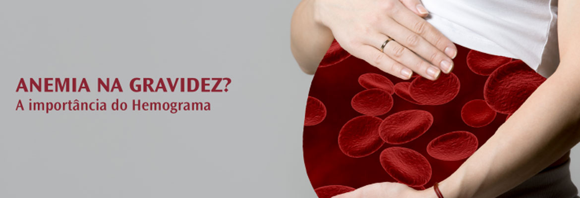 Anemia na gravidez?